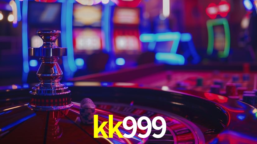 kk999 - O Melhor Cassino do Brasil - kk999.com